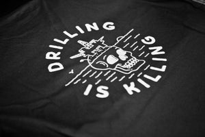Surfrider #DrillingIsKilling Tee